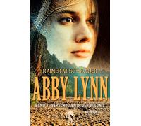 Abby Lynn - Verschollen in der Wildnis: Abby Lynn Serie Band 2