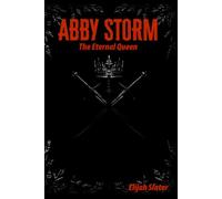 ABBY STORM: The Eternal Queen