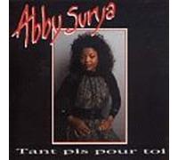 Abby Surya - Tant Pis pour Toi