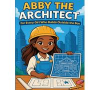 Abby the Architect: Learn, Label, and Color Your Way Through the World of Architecture!