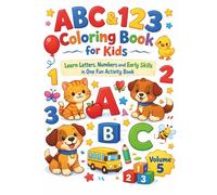 ABC & 123 Coloring Book for Kids: Fun Addition and Subtraction Activities for Kids Ages 3-6
