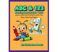 ABC & 123 Coloring Book For Kids - Vol 2: Learn Letters & Numbers with Fun, Easy Coloring Pages!