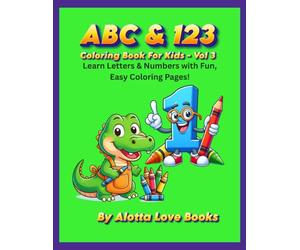 ABC & 123: Coloring Book For Kids - Vol 3