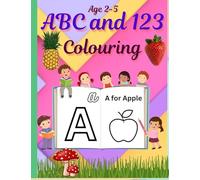 ABC & 123 Coloring Fun for Kids Learn Letters, Numbers & Counting Alphabet Tracing & Coloring Book for Toddlers & Preschoolers 75 Pages By Jesintha Bhaskaran