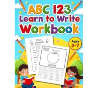 ABC 123 Learn to Write Activity Book: Fun Tracing, Coloring, and Puzzles for Kids Ages 3-7: Early Learning Workbook with Letter and Number Tracing, ... More for Preschool and Kindergarten Children