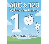 ABC & 123: My First Coloring Fun with Tessa Bloom