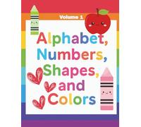 ABC 123 Shapes & Colors Coloring Book: Fun Early Learning for Kids Ages 1-5 | Big Bold Letters, Numbers, Shapes, and Color Recognition Activities | 54 Pages of Educational Coloring Fun