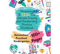 ABC & 123 Tracing Fun: Over 100 Engaging Activities for Early Learners: A Comprehensive Workbook to Master Letters and Numbers Through Tracing and Play