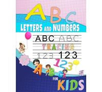 ABC, 123 -Tracing Letters And Numbers For Kids Ages 3+: A Book that teaches the alphabet and some numbers for young children