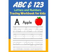 ABC & 123 Tracing Practice Workbook for kids: Learn to write Letters, Alphabet, Numbers, Sight Words and Sentances. Handwriting Activity Book for Preschoolers, Kindergarteners