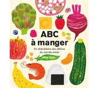 ABC à manger Alice Oehr (Auteur), Aimée Lombard (Traduction)