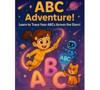 ABC Adventure!: Learn to Trace Your ABCs Across the Stars!