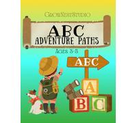 ABC Adventure Paths: Alphabet Activity Book for Kids Ages 3-5: 104 Fun Preschool and Kindergarten Worksheets to Learn the Alphabet | Trace Uppercase & ... Coloring and Building letter recognition