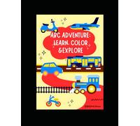 ABC Adventures: Color, Learn & Explore!: Alphabet Adventure Trio: Trace Letters, Explore Creatures, Paint Vehicles