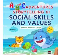 ABC Adventures Part 3: Storytelling - 8 Children's Stories with Animals that Teach Life Lessons and Values Ages 3-7