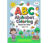 ABC Alphabet Coloring Book for Kids Ages 3-6 - Learning Letters with Simple Designs and Large Print for Toddlers and Preschoolers: Workbook for ... Book for Early Learners and Children Ages 2-4