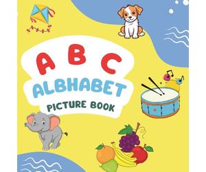 ABC Alphabet Picture and Word Book: ABC Alphabets in large font with colorful pictures and words for objects , animals and food | 8.5x8.5 inches, 26 ... and Pictures | Perfect for Babies and Kids