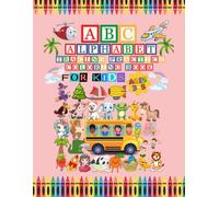 ABC Alphabet Tracing Practice Coloring Book For Kids, Ages 3-5: 146 pages and Learning fun With ABC Alphabet Tracing, Find and Color Alphabet, ... and more for Kids, Ages 3-5 or All children