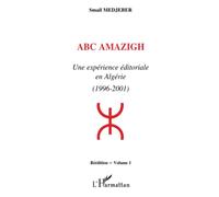 ABC Amazigh: Une expérience éditoriale en Algérie (1996-2001) Réédition - Volume 1