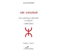 ABC AMAZIGH: Une expérience éditoriale en Algérie (1996-2001) Volume 2