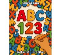 ABC and 123: Coloring Adventure for Little Explorers!: Discovering Letters and Numbers with Colors and Fun!