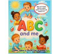 ABC and Me - My Alphabet Tracing & Coloring Book: A fun and educational activity book to learn the alphabet - Trace, color and explore letters from A to Z (Ages 3-6)