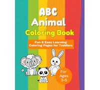 ABC Animal Coloring Book: For Kids Ages 3-5: Fun & Easy Learning Coloring Pages for Toddlers and Preschoolers | Cute Animals, Big Simple Designs