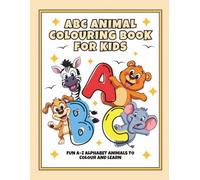ABC Animal Coloring Book for Kids: Fun A-Z Alphabet's to Colour and Learn for toddlers Ages 2-6 Years