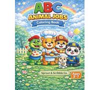 ABC Animal Jobs Coloring Book: ABC Coloring Book for Kids Ages 3-7 | Cute Animal Jobs | Learn the Alphabet Through Play