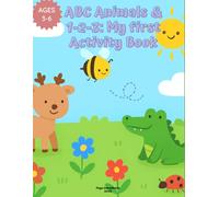 ABC Animals & 1-2-3: My first Activity Book: Alphabet Animals & Number Tracing for Preschool & Kindergarten