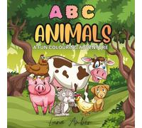 ABC ANIMALS: A Fun and Colouring Adventure