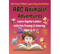ABC Animals! Adventures: Learn Capital Letters with Fun Tracing & Coloring (Ages 3-5)