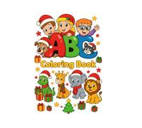 ABC Animals Christmas Coloring Book for Kids Ages 3-7: Single-Sided Edition