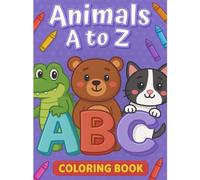 ABC Animals Coloring Book for Kids: A Fun & Educational Journey from A to Z!