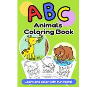ABC Animals Coloring Book for Kids Ages 3-7: Learn the Alphabet with Cute Zoo Animals and Fun Facts