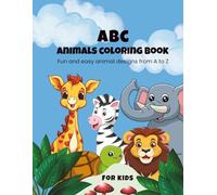 ABC ANIMALS COLORING BOOK: Fun and easy animal designs from A to Z