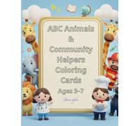 ABC Animals & Community Helpers Coloring Book for Kids Ages 3-7: Fun Early Learning Workbook with Animals, Community Helpers & Simple Coloring Activities for Preschool & Kindergarten