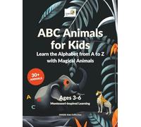 ABC Animals for Kids: Learn the Alphabet from A to Z with Magical Animals | Montessori-Inspired ABC Book for Ages 3-6 | Preschool Letter Book
