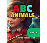ABC ANIMALS: Fun facts and coloring pages | Coloring Book for Toddlers and Preschool and School Kids ages 4-8. | Activity book