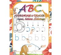 ABC - Apprenons à tracer lignes, letteres ,Coloriage: Apprendre à Tracer Les Lettres Majuscules et Minuscules Avec les Animaux | Cahier d'écriture ... les lettres de l'alphabet à partire de 3 ans