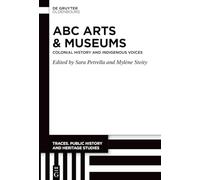 ABC Arts & Museums: Colonial History and Indigenous Voices
