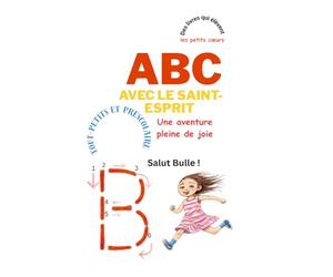 ABC avec le Saint-Esprit: Tout-petits, préscolaire, valeurs chrétiennes, patience, gentillesse, images, phrases