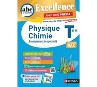 Physique-Chimie Terminale – Pour viser la prépa scientifique – ABC Excellence – Bac 2026 – Nathan
