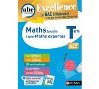 ABC BAC Excellence Maths&Maths Expertes Terminale Christian Lixi (Auteur), Gérard Chassard (Auteur)