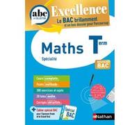 ABC BAC Excellence Maths terminale Christian Lixi (Auteur), Gérard Chassard (Auteur)