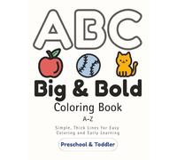 ABC Big & Bold Coloring Book: Simple thick lines for easy coloring and early learners