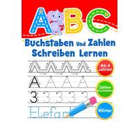 ABC - Buchstaben Und Zahlen Schreiben Lernen: Übungsheft Mit Schwungübungen. Einfaches Lernen von Alphabet und Zahlen für Kinder ab 4 Jahren.