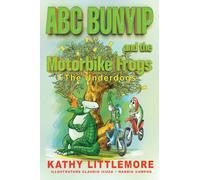 ABC Bunyip and the Motorbike Frogs: The Underdogs