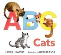ABC Cats An AlphaCat Book by Leslea Newman Leslea Newman (Auteur)