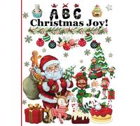 ABC Christmas Joy: 100+ Pages of Tracing, Writing, and Fun Activities - A Holiday Adventure in Every Page!